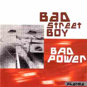 Bad Street Boy - Bad Power