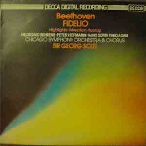 Beethoven, Chicago Symphony Orchestra And Chorus, Sir Georg Solti, Hildegard Behrens, Peter Hofmann, Hans Sotin, Theo Adam - Fidelio Highlights