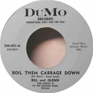 Bill And Glenn - Boil Them Cabbage Down