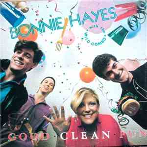 Bonnie Hayes With The Wild Combo - Good Clean Fun