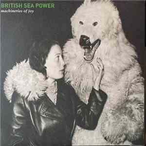 British Sea Power - Machineries Of Joy