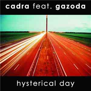 Cadra Feat. Gazoda - Hysterical Day