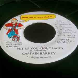 Captain Barkey - Put Up You Right Hand