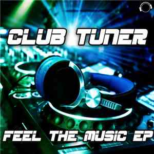 Club Tuner - Feel The Music