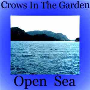 Crows In The Garden - Open Sea
