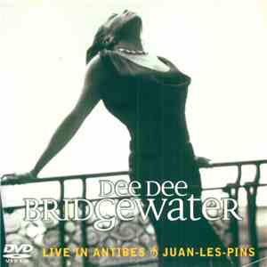 Dee Dee Bridgewater - Live In Antibes & Juan-Les-Pins
