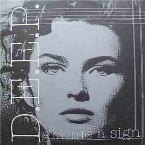 D.E.E.P.  - Gimme A Sign