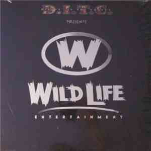 D.I.T.C. - Presents Wild Life Entertainment