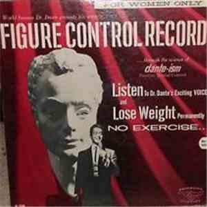 Dr. Dante  - Figure Control Record (Through Asian Neurothaianetic Self Hypnotism)