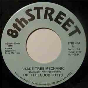 Dr. Feelgood Potts - Shade Tree Mechanic