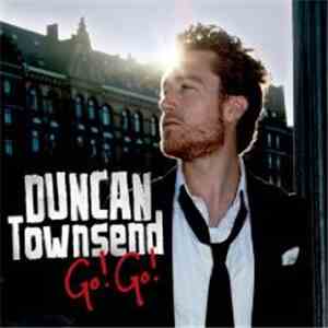 Duncan Townsend - Go! Go!
