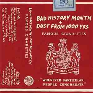 Dust From 1000 Yrs, Bad History Month - Famous Cigarettes