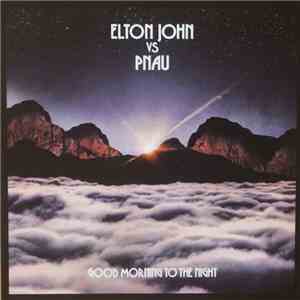 Elton John Vs Pnau - Good Morning To The Night