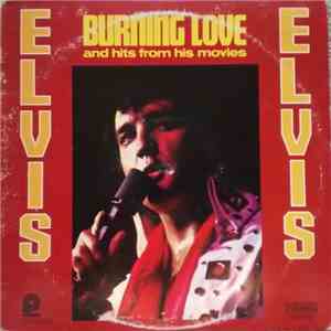 Elvis Presley - Burning Love And Hits From His Movies, Vol. 2
