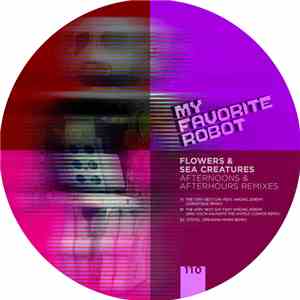 Flowers And Sea Creatures - Afternoons & Afterhours Remixes