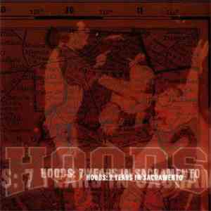 Hoods - Seven Years In Sacramento