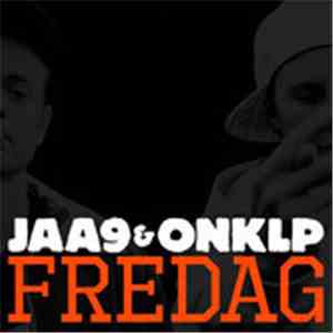 Jaa9 & OnklP - Fredag