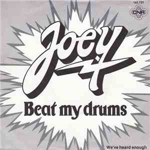 Joey  - Beat My Drums / We've Heard Enough