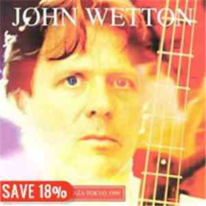 John Wetton - Live At The Sun Plaza Tokyo 1999