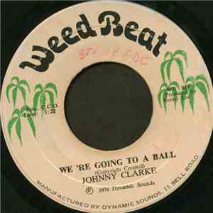 Johnny Clarke - We 'Re Going To A Ball