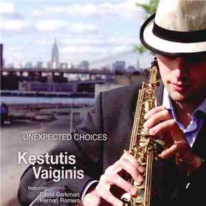 Kęstutis Vaiginis - Unexpected Choices