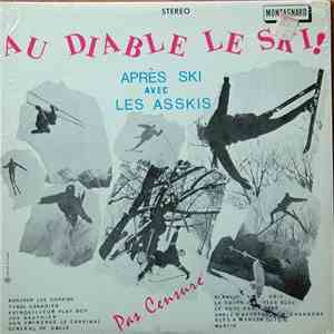 Les Asskis - Au Diable Le Ski - Après Ski