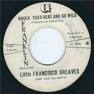 Little Francisco Greaves And The Valiants  - No Puedo Vivir Asi
