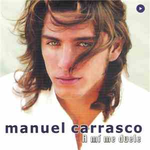 Manuel Carrasco - A Mí Me Duele