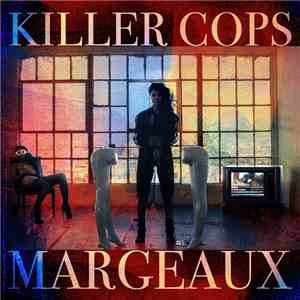 Margeaux - Killer Cops