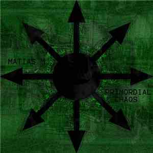 Matias M. - Primordial Chaos