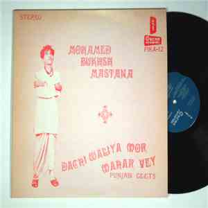 Mohamed Bukhsh Mastana - Dachi Waliya Mor Mahar Vey: Punjabi Geets