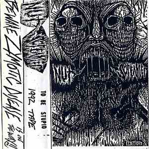 Nut Screamer - To Be Stupid 1992 Tape