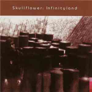 Skullflower - Infinityland