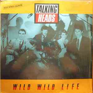 Talking Heads - Wild Wild Life