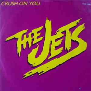 The Jets - Crush On You