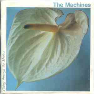 The Machines - Going Through The Motion