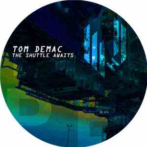 Tom Demac - The Shuttle Awaits