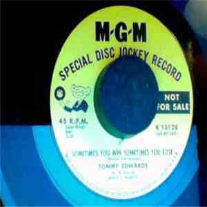 Tommy Edwards - Sometimes You Win Sometimes You Lose/May I