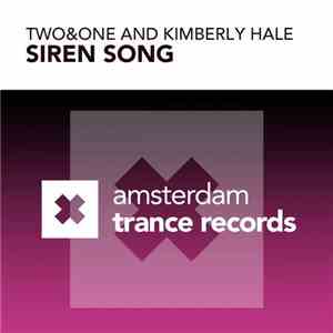Two&One And Kimberly Hale - Siren Song