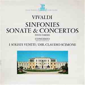 Vivaldi, I Solisti Veneti / Dir. Claudio Scimone - Sinfonies, Sonate & Concertos