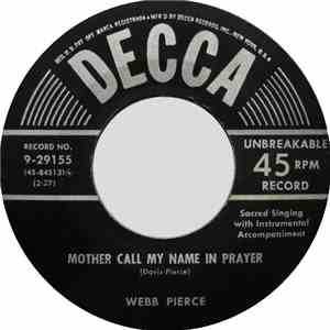 Webb Pierce - Mother Call My Name In Prayer / Bugle Call From Heaven