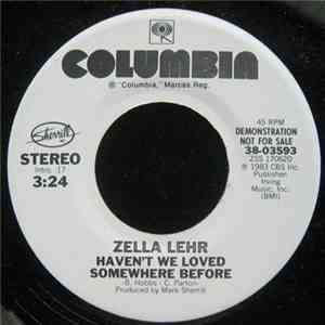 Zella Lehr - Haven't We Loved Somewhere Before