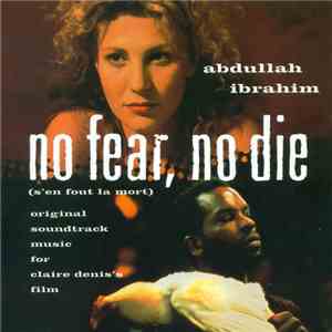 Abdullah Ibrahim - No Fear, No Die (S'en Fout La Mort)