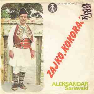 Aleksandar Sarievski - Zajko, Kokorajko