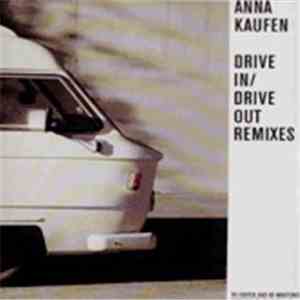 Anna Kaufen - Drive In / Drive Out (Remixes)