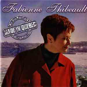 Fabienne Thibeault - Made In Québec