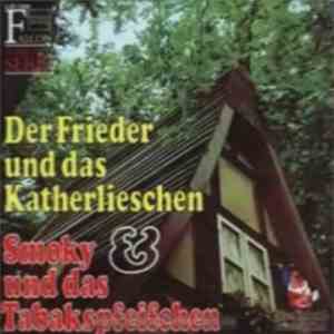 Gebrüder Grimm, Gisela Preil - Der Frieder Und Das Katherlieschen / Smoky Und Das Tabakspfeifchen