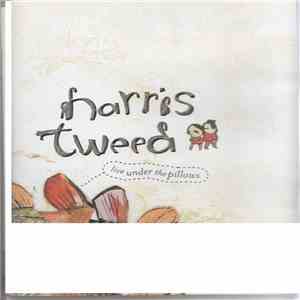 Harris Tweed - Live Under The Pillows