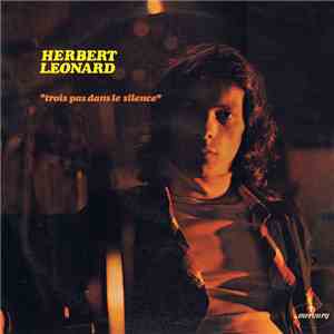 Herbert Léonard - Trois Pas Dans Le Silence