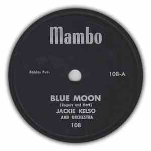 Jackie Kelso And Orchestra - Blue Moon / Smiles